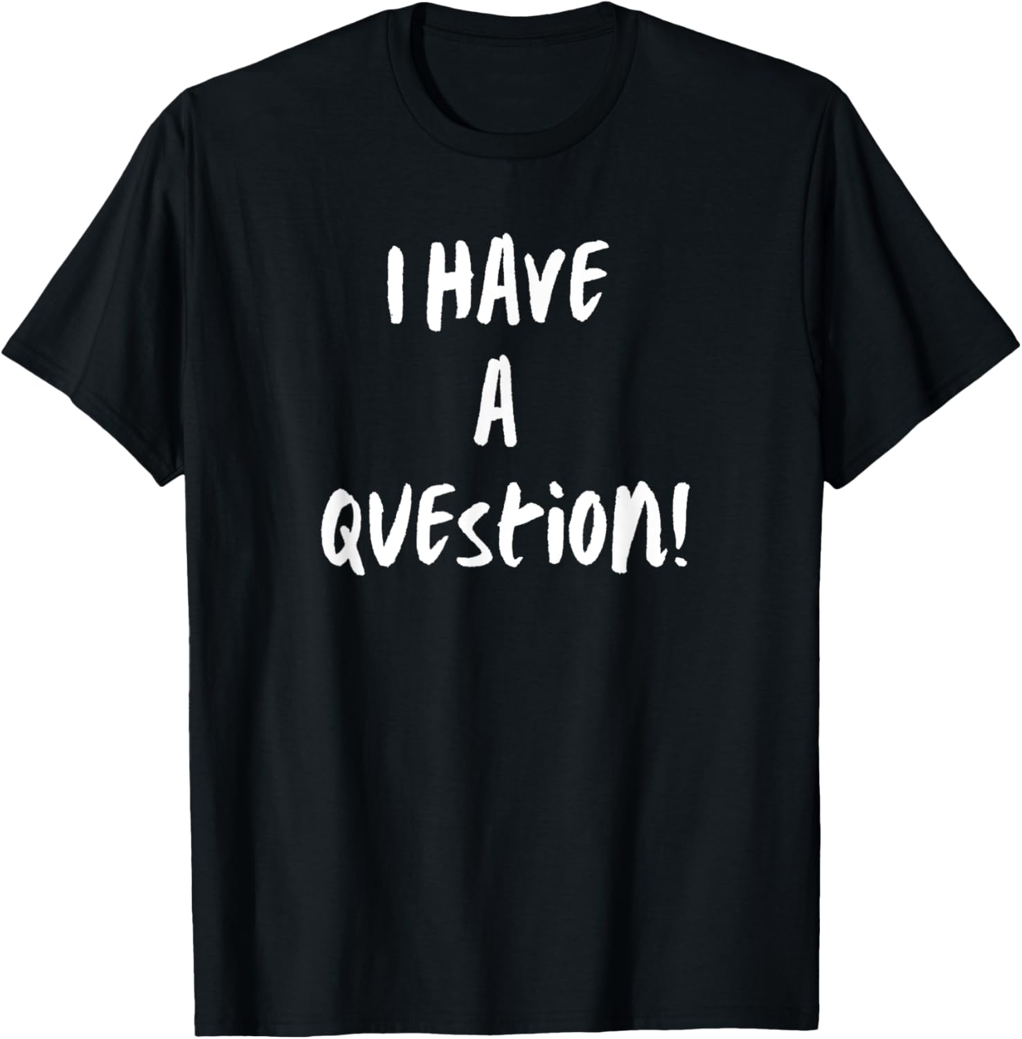 I Have A Question Funny Graphi - Men'S Fashion Questions 评论和价格